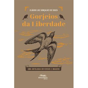 Gorjeios-da-Liberdade:-uma-antologia-em-versos-e-imagens
