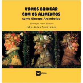 Vamos-brincar-com-os-alimentos-como-Giusepe-Arcimboldo