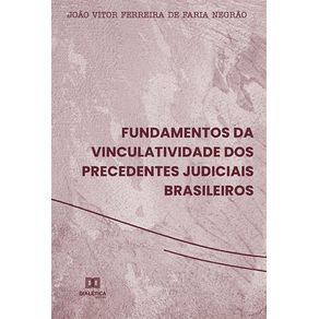 Fundamentos-da-vinculatividade-dos-precedentes-judiciais-brasileiros