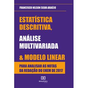 Estatistica-descritiva,-analise-multivariada-e-modelo-linear-para-analisar-as-notas-da-redacao-do-ENEM-de-2017