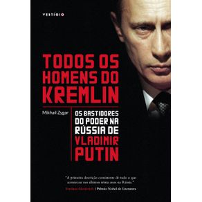 Todos-os-homens-do-Kremlin--os-bastidores-do-poder-na-Russia-de-Vladimir-Putin