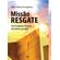 Missao-resgate--Um-homem-liberto-da-maior-prisao-