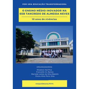O-Ensino-medio-inovador-na-EEB-Tancredo-de-Almeida-Neves--10-anos-de-vivencias
