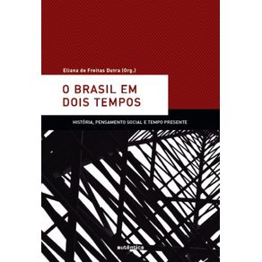 Brasil-em-dois-tempos:-Historia,-pensamento-social-e-tempo-presente