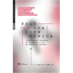 Policia-cientifica:-transformando-vestigios-em-evidencias-a-luz-da-cadeia-de-custodia