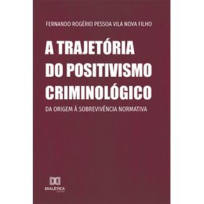 A-trajetoria-do-positivismo-criminologico
