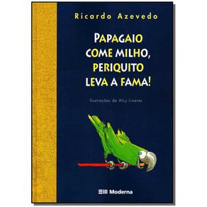 Papagaio-Come-Milho-Periquito-Leva-a-Fama
