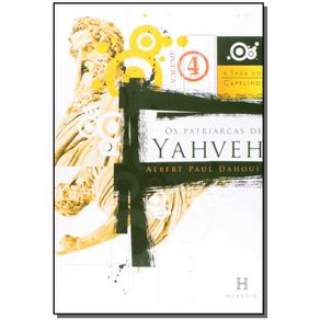 Patriarcas-De-Yahveh-Os----Vol.-04---Col.-a-Saga