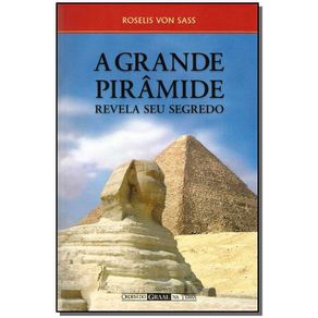 Grande-Piramide-a---Revela-Seu-Segredo