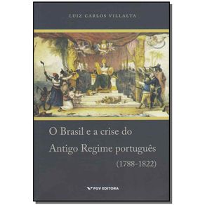 Brasil-e-a--Crise-do-Antigo-Regime-Portugues--1788-1822-