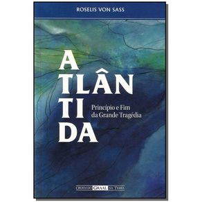 Atlantida--Principio-e-Fim-da-Grande-Tragedia
