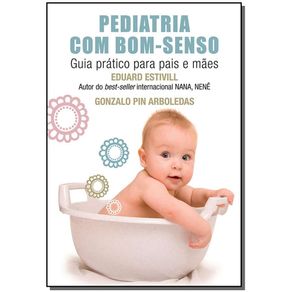 Pediatria-Com-Bom-senso---Guia-Pratico-Para-Pais-E
