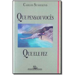 Que-Pensam-Voces-Que-Ele-Fez