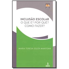 Inclusao-Escolar---O-Que-E--Por-Que--Como-Fazer-