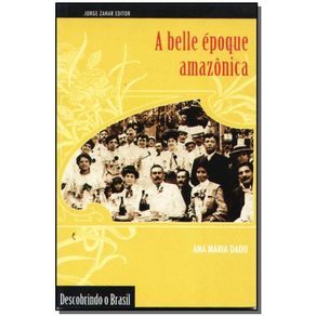 Belle-Epoque-Amazonica-a---Colecao-Descobrindo-o-Brasil