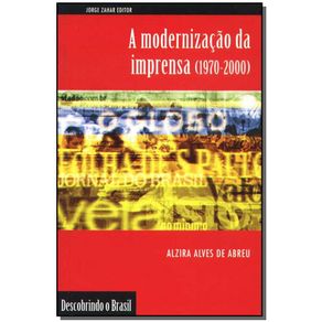 Modernizacao-da-Imprensa--1970-2000-----Colecao-Descobrindo-o-Brasil