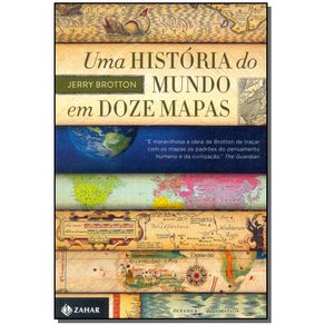 Uma-Historia-do-Mundo-em-Doze-Mapas