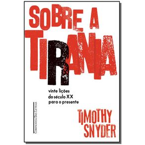 Sobre-a-Tirania---Vinte-Licoes-Tiradas-do-Seculo-Xx