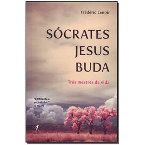 Socrates-Jesus-Buda---Tres-Mestres-de-Vida