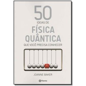 50-ideias-de-fisica-quantica-que-voce-precisa-conh