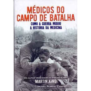 Medicos-Do-Campo-De-Batalha--Como-a-Guerra-Mudou-a-Historia-da-Medicina