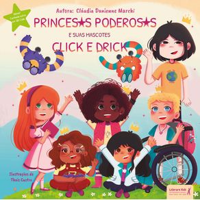 Princesas-Poderosas-e-Suas-Mascotes-Click-e-Drick