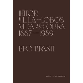 Heitor-Villa-lobos---Vida-e-Obra--1887-1959-