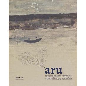 Aru--Revista-de-Pesquisa-Intercultural-da-Bacia-do-Rio-Negro-Amazonia---Livro-01