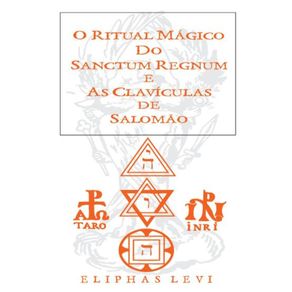 O-Ritual-Magico-do-Sanctum-Regnum---As-Claviculas-de-Salomao