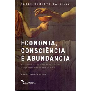 Economia-Consciencia-e-Abundancia--De-Agentes-Economicos-de-Destruicao-a-Regeneradores-da-Teia-da-V