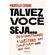 Talvez-Voce-Seja...:-Desconstruindo-A-Lgtb-Fobia-Que-Voce-Nem-Sabe-Que-Tem