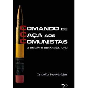 CCC---Comando-de-Caca-aos-Comunistas---Do-Estudante-ao-Terrorista--1963-–-1980-