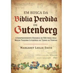 Em-Busca-Da-Biblia-Perdida-De-Gutenberg