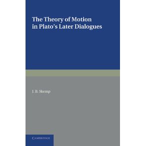 The-Theory-of-Motion-in-Platos-Later-Dialogues