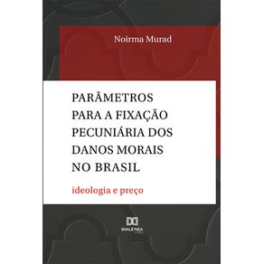 Parametros-para-a-fixacao-pecuniaria-dos-danos-morais-no-Brasil