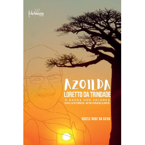 Azoilda-Loretto-da-Trindade:-o-Baoba-dos-valores-civilizatorios-afro-brasileiros