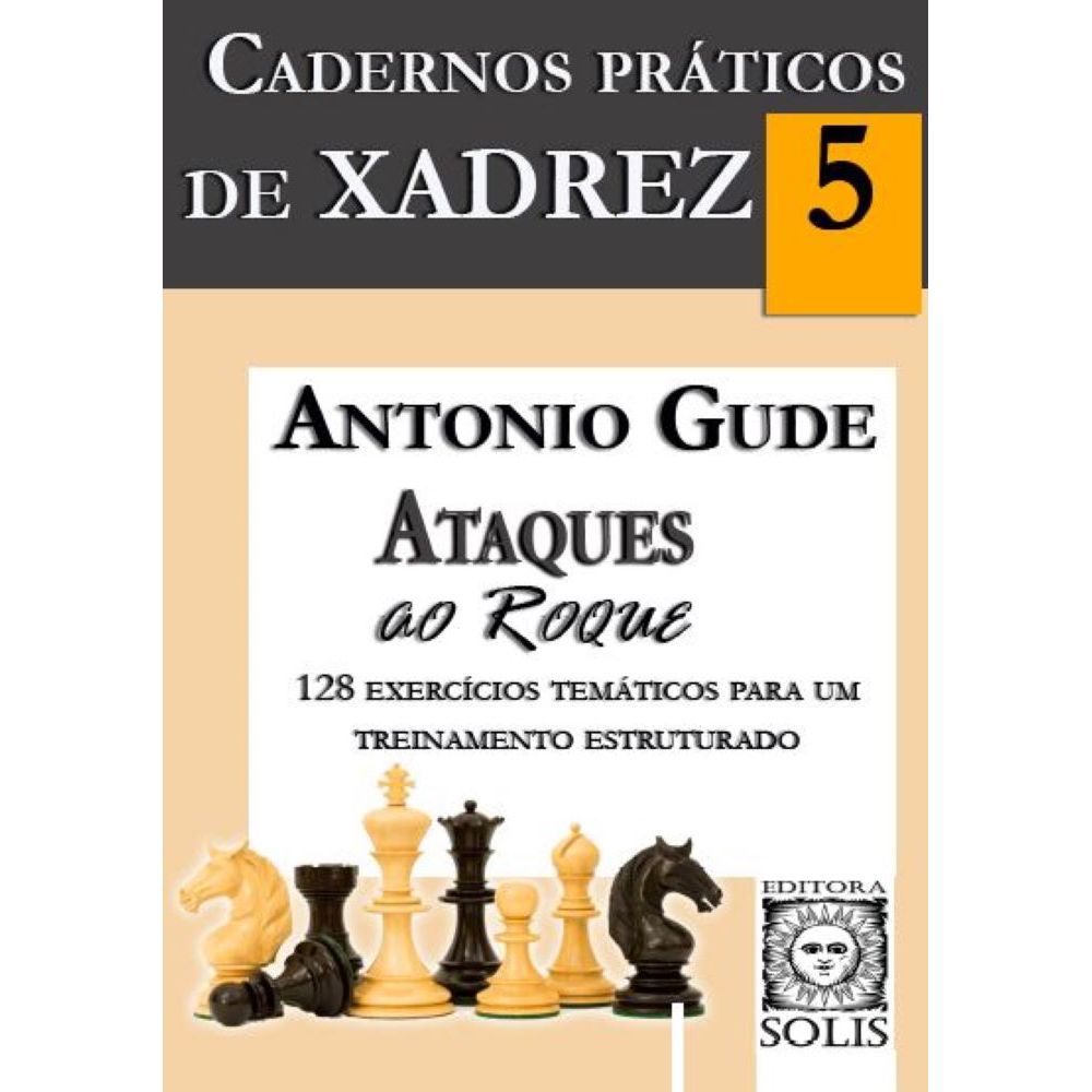 Cadernos Práticos de Xadrez V.5 - A. Gude