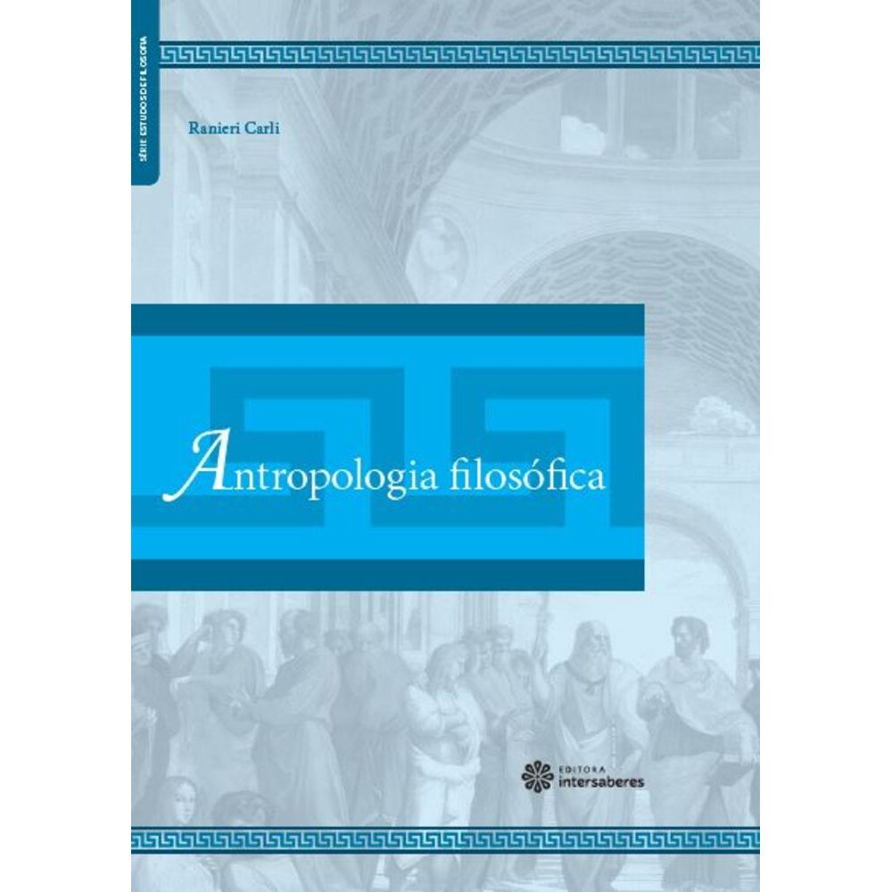 Antropologia Filosófica - Livrarianosnahistoria