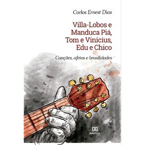 Villa-Lobos-e-Manduca-Pia,-Tom-e-Vinicius,-Edu-e-Chico