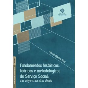Fundamentos-historicos,-teoricos-e-metodologicos-do-Servico-Social:-das-origens-aos-dias-atuais