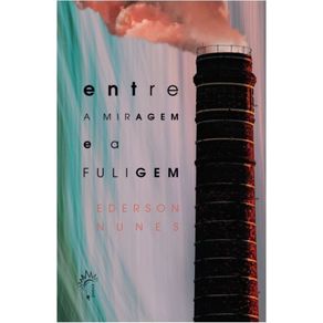 Entre-a-miragem-e-a-fuligem