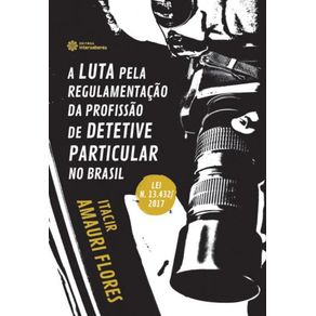 A-luta-pela-regulamentacao-da-profissao-de-detetive-particular-no-Brasil