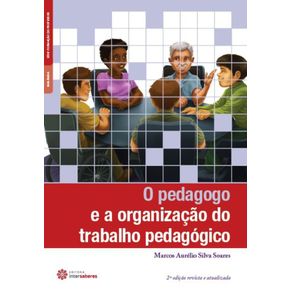 O-pedagogo-e-a-organizacao-do-trabalho-pedagogico