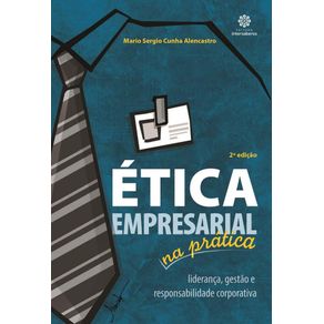 Etica-empresarial-na-pratica:-lideranca,-gestao-e-responsabilidade-corporativa