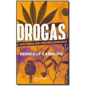 Drogas---A-Historia-do-Proibicionismo