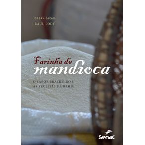 Farinha-de-mandioca--O-sabor-brasileiro-e-as-receitas-da-Bahia