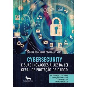 Cybersecurity-E-Suas-Inovacoes-A-Luz-Da-Lei-Geral-De-Protecao-De-Dados