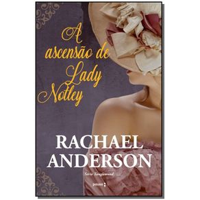 Ascensao-de-Lady-Notley-A---Tanglewood-2