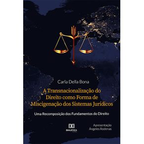A-Transnacionalizacao-do-Direito-como-Forma-de-Miscigenacao-dos-Sistemas-Juridicos