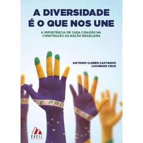 A-Diversidade-e-o-Que-nos-Une-A-importancia-de-cada-cidadao-na-construcao-da-nacao-brasileira